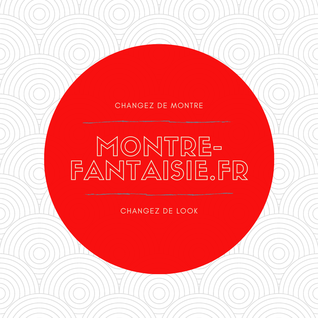 Montre fantaisie, les montre à petit prix, idéales pour un cadeau ou pour se faire plaisir