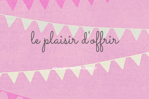 pour faire plaisir, offrez une montre!